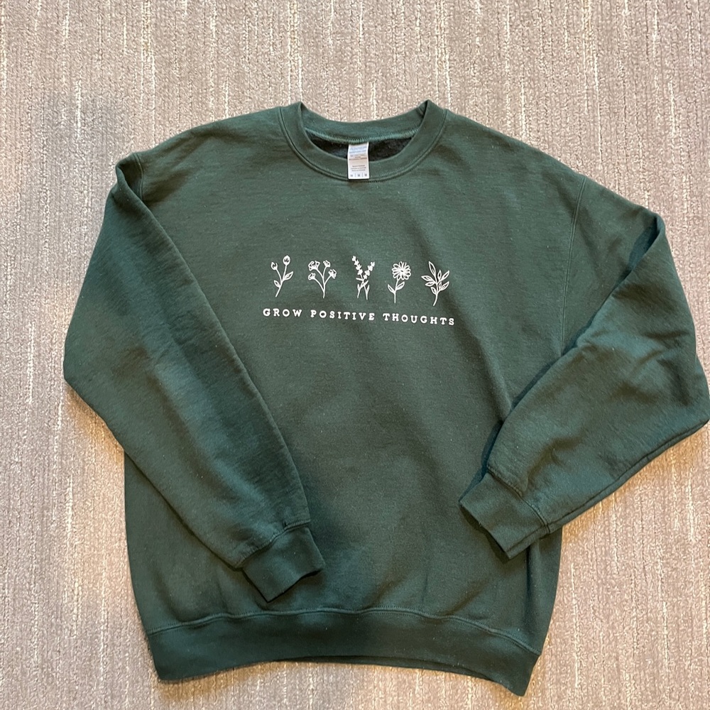 “Grow Positive Thoughts” Green Sweatshirt (Medium)